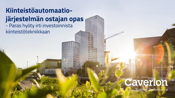 Mietitkö kiinteistöautomaation modernisointia? Katso oppaasta ohjeet ostopäätöksesi tueksi